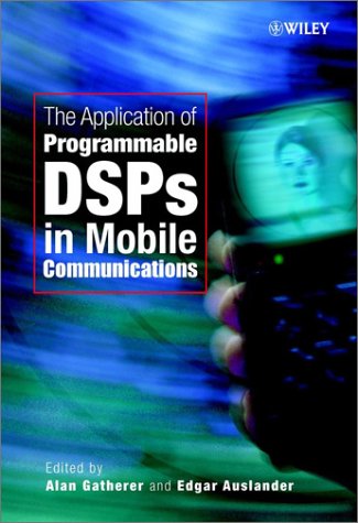The Application of Programmable DSPs in Mobile Communications