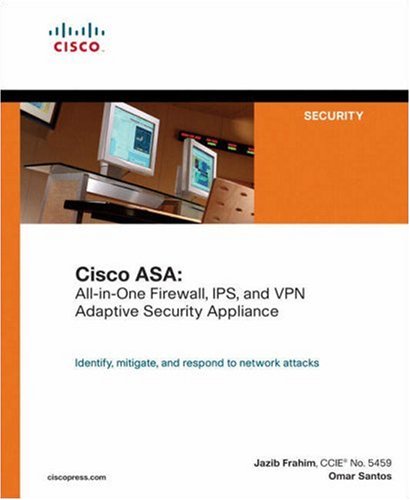 Cisco Asa: All-in-one Firewall, IPS, And VPN Adaptive Security Appliance