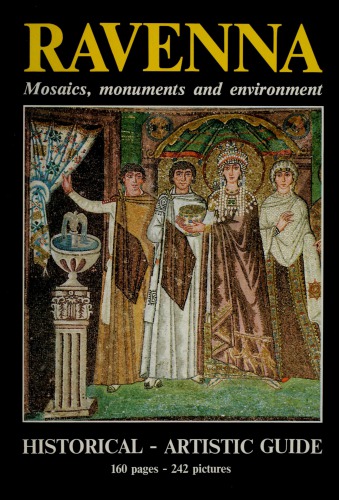 Ravenna: Mosaics, Monuments and Environment