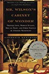 Mr. Wilson’s Cabinet Of Wonder: Pronged Ants, Horned Humans, Mice on Toast, and Other Marvels of Jurassic Technology