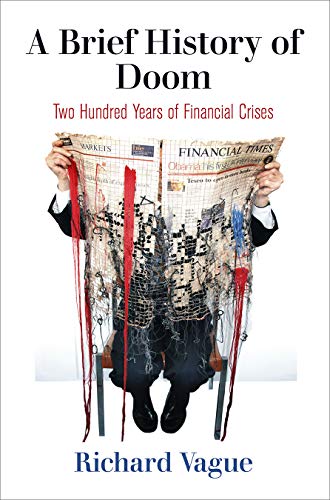 A Brief History of Doom: Two Hundred Years of Financial Crises