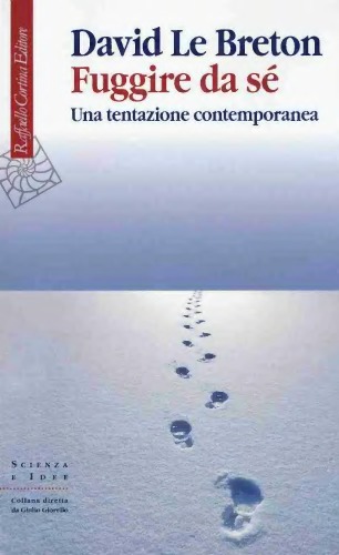 Fuggire da sé, Una tentazione contemporanea