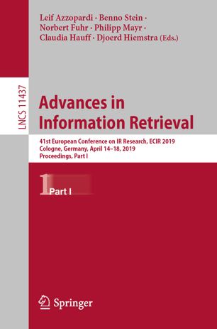 Advances in Information Retrieval: 41st European Conference on IR Research, ECIR 2019, Cologne, Germany, April 14–18, 2019, Proceedings, Part I