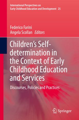 Children’s Self-determination in the Context of Early Childhood Education and Services: Discourses, Policies and Practices