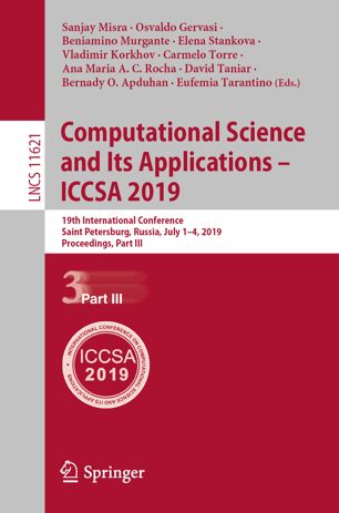 Computational Science and Its Applications – ICCSA 2019: 19th International Conference, Saint Petersburg, Russia, July 1–4, 2019, Proceedings, Part III