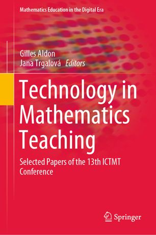 Technology in Mathematics Teaching: Selected Papers of the 13th ICTMT Conference