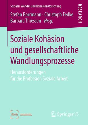 Soziale Kohäsion und gesellschaftliche Wandlungsprozesse: Herausforderungen für die Profession Soziale Arbeit