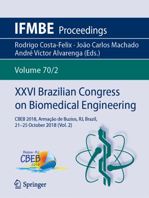XXVI Brazilian Congress on Biomedical Engineering: CBEB 2018, Armação de Buzios, RJ, Brazil, 21-25 October 2018 (Vol. 2)
