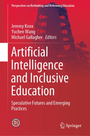 Artificial Intelligence and Inclusive Education: Speculative Futures and Emerging Practices