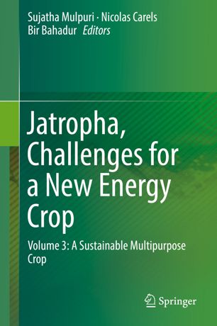 Jatropha, Challenges for a New Energy Crop: Volume 3: A Sustainable Multipurpose Crop