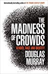 The Madness of Crowds: Gender, Race and Identity