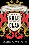 The Rule of the Clan: What an Ancient Form of Social Organization Reveals About the Future of Individual Freedom
