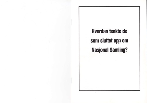 Hvordan tenkte de som sluttet opp om Nasjonal Samling?