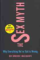 The Sex Myth: Why Everything We’re Told Is Wrong