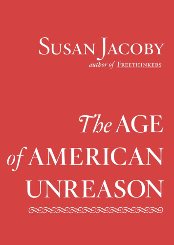 The Age of American Unreason