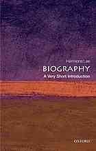 Biography: A Very Short Introduction