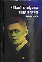 A different thermodynamics and its true heroes