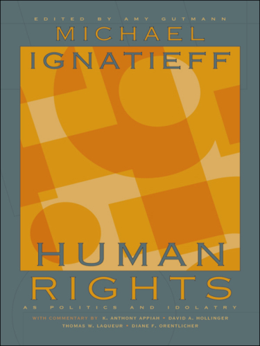 Human Rights as Politics and Idolatry: