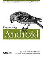 Programming Android: ''Java programming for the new generation of mobile devices''--Cover. - Includes index