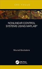 Nonlinear control systems using MATLAB
