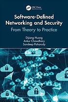 Software-defined networking and security: from theory to practice