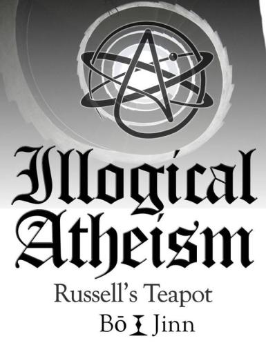 Illogical Atheism: Russell's Teapot