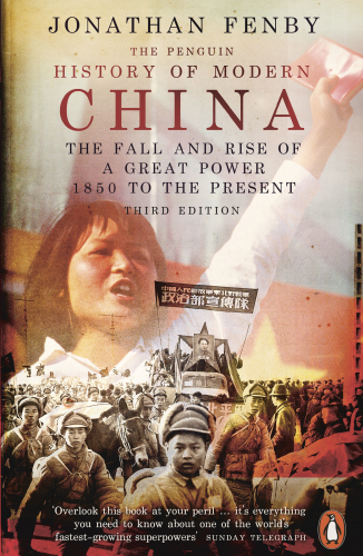 The Penguin History of Modern China: The Fall and Rise of a Great Power, 1850 to the Present