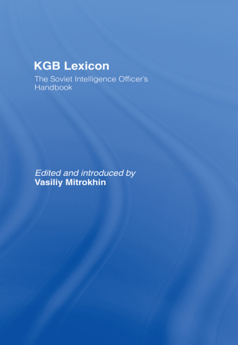 KGB.Lexicon: The Soviet Intelligence Officers Handbook
