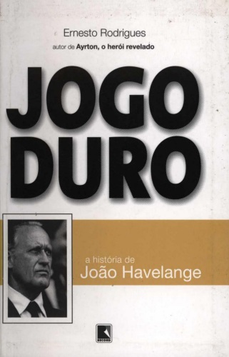 Jogo Duro - a história de João Havelange
