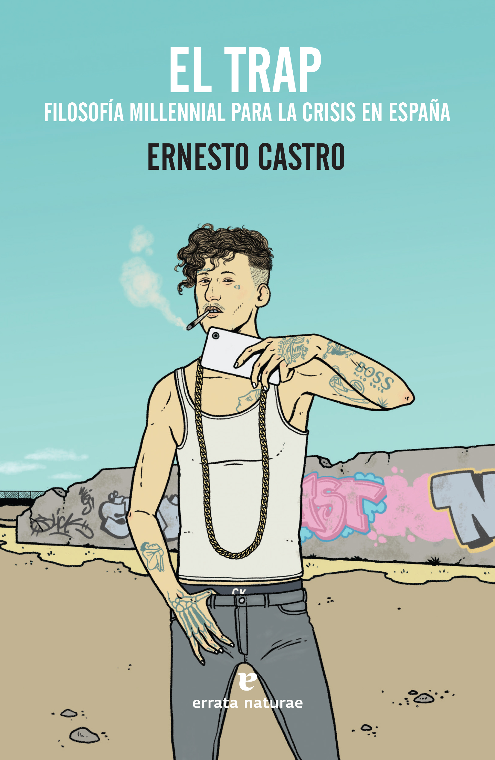 El Trap. Filosofía millennial para la crisis en España