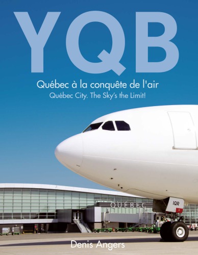 YQB: Québec City. The Sky’s the Limit!