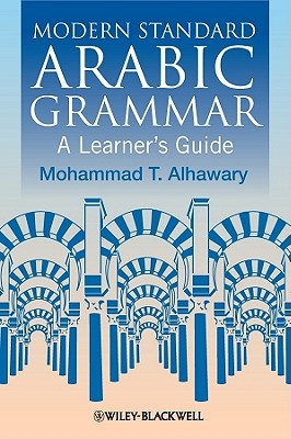 Modern Standard Arabic Grammar: A Learner’s Guide