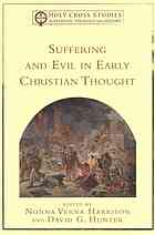 Suffering and evil in early Christian thought