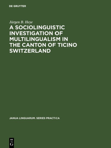 A Sociolinguistic Investigation of Multilingualism in the Canton of Ticino, Switzerland