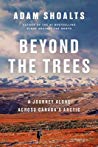 Beyond the Trees: A Journey Alone Across Canada’s Arctic