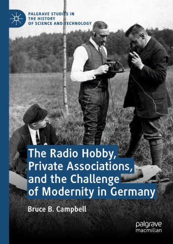 The Radio Hobby, Private Associations, And The Challenge Of Modernity In Germany