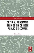 Critical pragmatic studies on Chinese public discourse