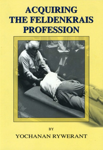 Acquiring the Feldenkrais Profession