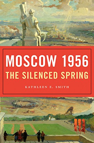 Moscow 1956: The Silenced Spring