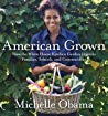 American Grown: The Story of the White House Kitchen Garden and Gardens Across America