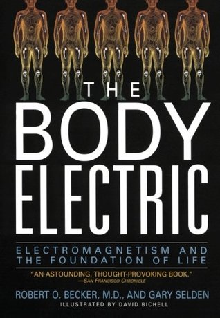 The Body Electric: Electromagnetism and the Foundation of Life