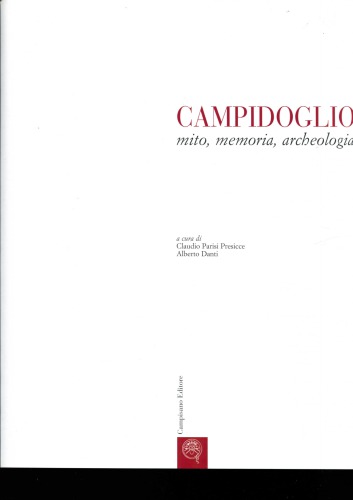 Campidoglio mito memoria archeologia