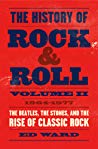 The History of Rock & Roll, Volume II, 1964–1977: The Beatles, the Stones, and the Rise of Classic Rock