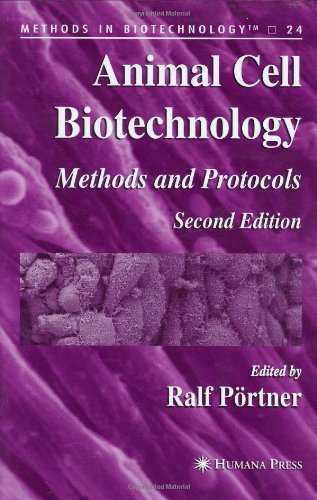 Animal Cell Biotechnology: Methods and Protocols (Methods in Biotechnology)