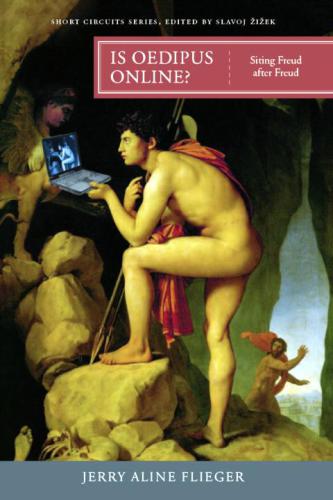 Is Oedipus Online? Siting Freud after Freud