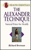 Alexander Technique: Natural Poise For Health