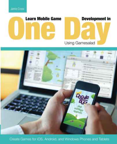 Learn Mobile Game Development in One Day Using Gamesalad