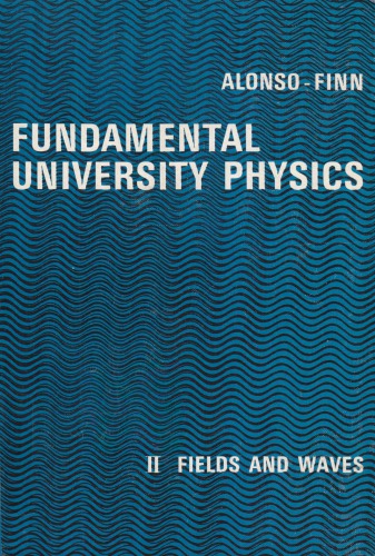 Fundamental University Physics II Fields And Waves