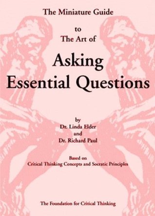 The Miniature Guide to The Art of Asking Essential Questions