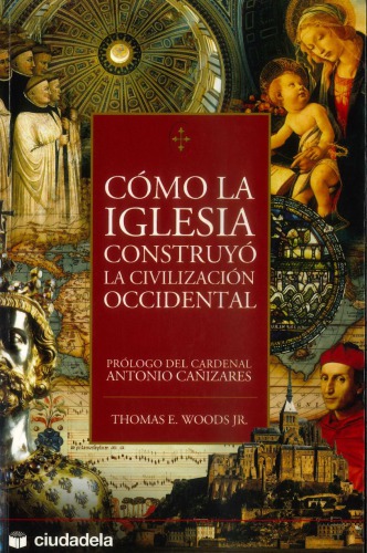 COMO LA IGLESIA CONSTRUYO LA CIVILIZACION OCCIDENTAL